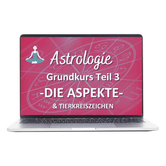 Astrologie Onlinekurs Teil 3 - Die ASPEKTE im Horoskop