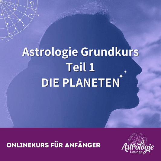 Astrologie Onlinekurs Teil 1 - Die PLANETEN im Horoskop